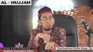 Tazkiyatun Nafs (bag. 3) - Ust. Adi Hidayat, Lc, MA