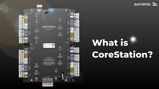 [Suprema Connect] Products & Solutions: Introduction of CoreStation l Suprema