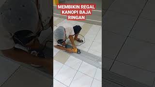 MEMBIKIN REGAL KANOPI BAJA RINGAN