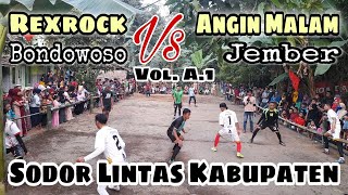 GOBAK SODOR || REX ROCK VS ANGIN MALAM Vol A1 || #SODORBONDOWOSO#SODORJEMBER