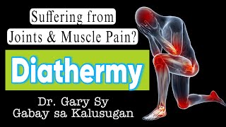 DIATHERMY: Types, Benefits & Risks - Dr. Gary Sy