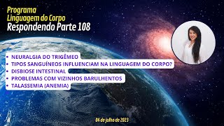 PARTE 108 - NEURALGIA DO TRIGÊMEO, TIPOS SANGUÍNEOS INFLUENCIAM NA LINGUAGEM DO CORPO?[...]