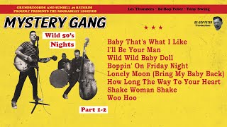 Mystery Gang - Wild 50's Nights [Part 1-2] (Full album)