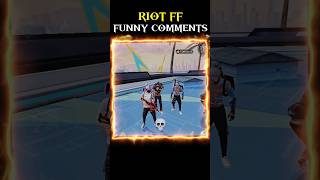 Riot ff Roast With Rid Funny Comments 🥱? #shorts #freefire #trending