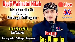 🔴Live Exclusive Pengajian Akbar || Bersama GUS ULINNUHA - Di Kedungrandu Patikraja 27 Juni 2024