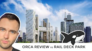 Orca Toronto - Better than the Rail Deck Park? Project Review