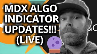 MDX ALGO BIG INDICATOR UPDATES!!! ⚡(LIVE)⚡