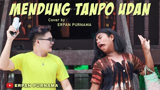 Erpan LIDA - Mendung Tanpo Udan ( Cover ) || Ndarboy Genk || Versi Dangdut Koplo