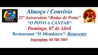 ALMOÇO/CONVÍVIO DAS "BODAS DE PRATA" DO PROGRAMA "O POVO A CANTAR"