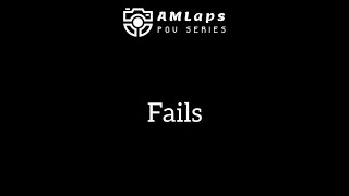 AMLaps Fails