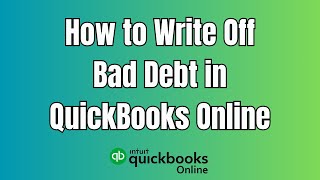 Writing Off Bad Debt in Quickbooks Online Made Easy! [2024]