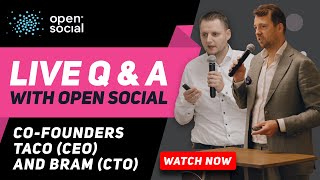 Live Q&A with Open Social co-Founders Taco (CEO) and Bram (CTO)