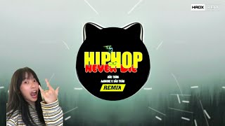 Hiphop Never Die (Remix) AnSMOKE ft Bảo Trâm | Bản Remix Gây Bão Nhất 2019