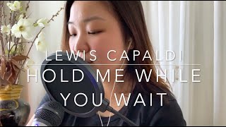 Lewis Capaldi - hold me while you wait (Cover) | Tiffany