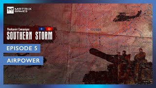 Flashpoint Campaigns: Southern Storm | Tutorial Series - 5. Airpower