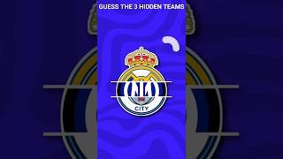 GUESS THE 3 HIDDEN TEAMS IN ONE PICTURE#football #totalfootballquiz #guesstheclub #quizchampion