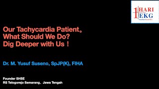 Our Tachycardia Patient。What Should We Do? Dig Deeper with Us ！