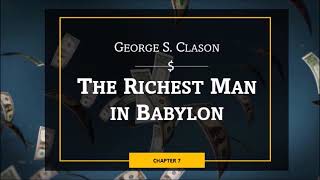 The Riches Man in Babylon | Chapter 7