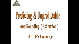 Predicting & Unpredictable and Rounding ( Estimation ) Video