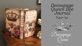 Decoupage Queen Bee Journal with Decoupage Queen Paper