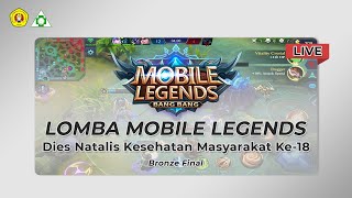 BRONZE FINAL | E-SPORT MOBILE LEGEND DIES NATALIS KESEHATAN MASYARAKAT UPNVJ KE-18