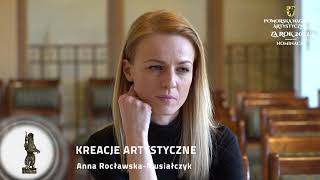 Pomorska Nagroda Artystyczna 2023, NOMINACJE Kreacje Artystyczne: ANNA ROCŁAWSKA-MUSIAŁCZYK