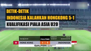 ⚽Detik-Detik Indonesia Kalahkan Hongkong 5-1 || Kualifikasi Piala Asia U20 Indonesia vs Hongkong