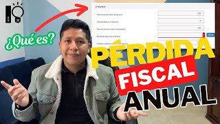 PÉRDIDA FISCAL EN DECLARACIÓN ANUAL | ¿A qué se refiere? | Ingenio Contable