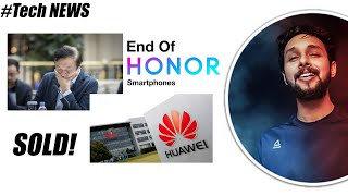 Shocking End of Honor Smartphones! What happened to Huawei Latest Tech News