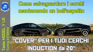 YESLAK - Cover Uberturbine Cerchi 20" di Tesla Model Y LR/RWD - Salviamoli dai Marciapiedi!