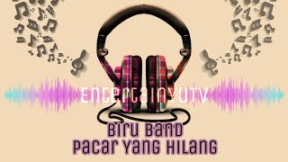 Biru Band - Pacar Yang Hilang (Lirik Video) HD