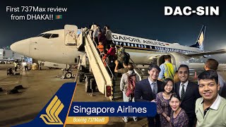 FLIGHT | Singapore Airlines | Dhaka(DAC)-Singapore (SIN) | 737Max8 | SQ449