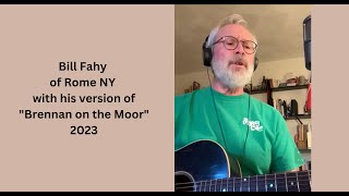 New Audiences for Old Songs project: Brennan on the Moor performed by Bill Fahy