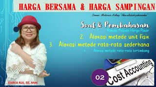 Produk Bersama &  Sampingan – Metode Unit Fisik & Rerata (Soal 02) – Akuntansi Biaya (AkBy-05)