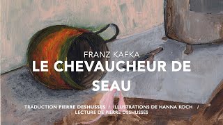 Franz Kafka - Le chevaucheur de seau