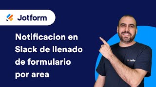 Alertas de Jotform en Canales de Slack por Área