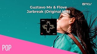 Guztavo Mx, Flove - JARBREAK - #TropicalHouse (Official Audio)