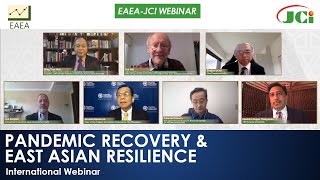 EAEA-JCI International Webinar: Pandemic Recovery and East Asian Economic Resilience