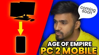 Age Of Empire Coming on Mobile📲 Biggest Update || PC 2 Mobile ||