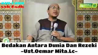 Ust.Oemar Mita.Lc - Bedakan Antara Dunia dan Rezeki