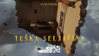 Vuk Mob - Teska Seljacina