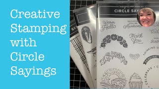 Creative Stamping with Circle Sayings!