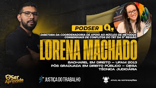 PODSER - #27 | Lorena Machado (Técnica Judiciária) - TRT11