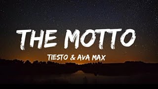 Tiesto & Ava Max - The Motto (Lyrics)