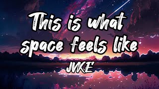 JVKE - This is what space feels like (Lyrics)