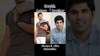 South Actors Brother new shorts 😱 #ytshort #shortvideo #shorts #shortsfeed