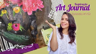 Inspiração Art Journal - Episódio  #1/52