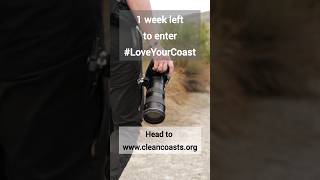 1 week left to enter #LoveYourCoast! Get your best #Photography shots in! #CleanCoasts