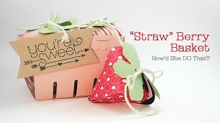 Stampin' Up! "Straw" Berry Basket Die