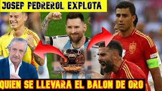 ESTALLAN LAS PREGUNTAS 🔥 QUIEN SE LLEVA EL BALON DE ORO❓ Josep Pedrerol REACCIONA❗ FUTBOL HOY16JULE